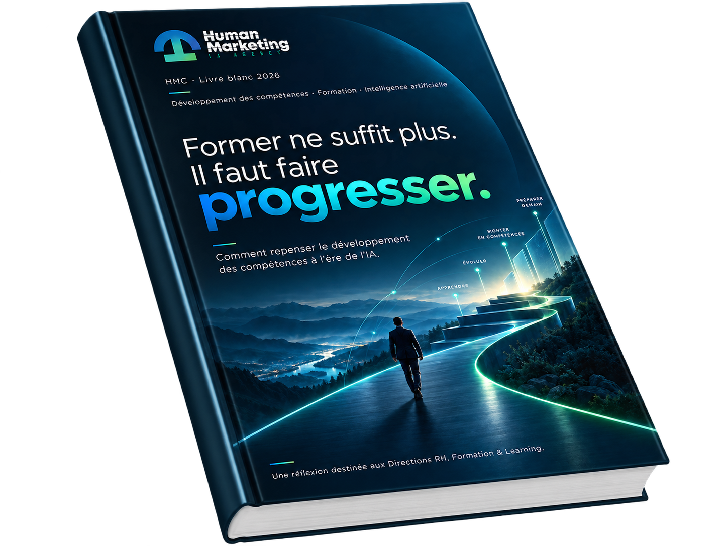 Former ne suffit plus. Il faut faire progresser. <br/><span style='font-size: 21px !important;display: inline-block;line-height:39px !important;'>Comment repenser le développement des compétences à l’ère de l’IA.</span>